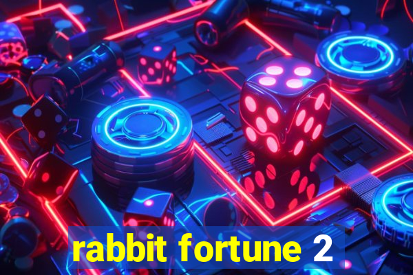 rabbit fortune 2